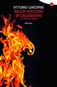 Vittorio Giacopini – Nello specchio di Cagliostro (2013)