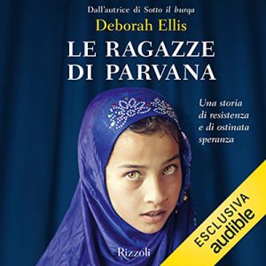 Deborah Ellis – Le ragazze di Parvana (2022) (mp3 – 128 kbps)