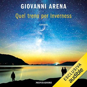 Giovanni Arena – Quel treno per Inverness (2022) (mp3 – 128 kbps)