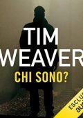 Tim Weaver - Chi sono (2019) (mp3 - 128 kbps)