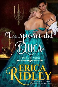 Erica Ridley – I Duchi di Natale Vol. 6. La sposa del duca (2020)