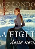 img Jack London - La figlia delle nevi (2022) (mp3 - 128 kbps)