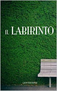 Giovanni Rossi – Il Labirinto (2022)