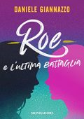 Daniele Giannazzo - Roe e l'ultima battaglia (2022) (mp3 - 128 kbps)
