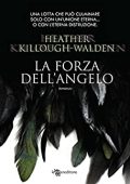 Heather Killough-Walden - La forza dell'angelo (2015)