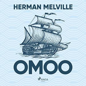 Herman Melville – Omoo (2022) (mp3 – 128 kbps)