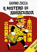Gavino Zucca - Il mistero di Abbacuada꞉ Le indagini del tenente Roversi 1 (2022) (mp3 - 128 kbps)