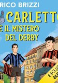 Enrico Brizzi - Carletto e il mistero del derby꞉ Fuoriclasse (2022) (mp3 - 128 kbps)