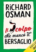Richard Osman - Il colpo che mancò il bersaglio (2022) (mp3 - 128 kbps)