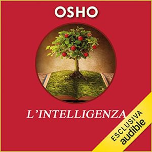 Osho – L’intelligenza꞉ La facoltà di dare inizio (2022) (mp3 – 128 kbps)