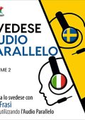 Lingo Jump - Audio Parallelo Svedese꞉ Impara lo svedese con 501 Frasi utilizzando l'Audio Parallelo - Volume 2 (2021) (mp3 - 128 kbps)