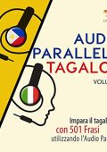 Lingo Jump - Audio Parallelo Tagalog꞉ Volume 1꞉ Impara il tagalog con 501 Frasi utilizzando l'Audio Parallelo (2019) (mp3 - 128 kbps)