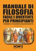 Rosanna Vespoli - Manuale di filosofia facile e divertente per principianti꞉ Volume 1꞉ filosofi dell'antichità (2022) (mp3 - 128 kbps)