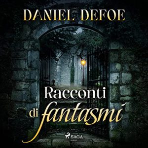 Daniel Defoe, Fabrizio Bagatti – Racconti di fantasmi (2022) (mp3 – 128 kbps)