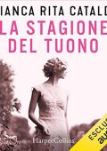Bianca Rita Cataldi - La stagione del tuono꞉ La saga dei Fiorenza e dei Gentile 2 (2022) (mp3 - 128 kbps)