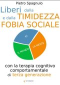 Pietro Spagnulo - Liberi dalla timidezza e dalla fobia sociale (2012)