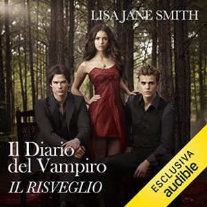 Lisa Jane Smith – Il diario del vampiro꞉ Il risveglio (2022) (mp3 – 128 kbps)