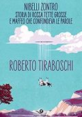 Roberto Tiraboschi - Nibelli Zontro. Storia di Rossa tette grosse e Maffeo che confondeva le parole (2019)