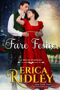 Erica Ridley – I duchi di natale Vol. 13. Fare Festa (2022)