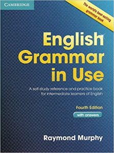 Raymond Murphy – English Grammar in Use with Answers: A Self-Study Reference and Practice Book for Intermediate Students of English (4th edition) 2012