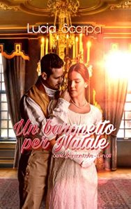Lucia Scarpa – Benson Love Vol. 4. Un baronetto per Natale (2022)