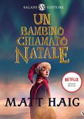 Matt Haig - Un bambino chiamato Natale (2022) (mp3 - 128 kbps)