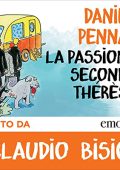 Daniel Pennac - La passione secondo Thérèse꞉ Ciclo di Malaussène 5 (2022) (mp3 - 128 kbps)