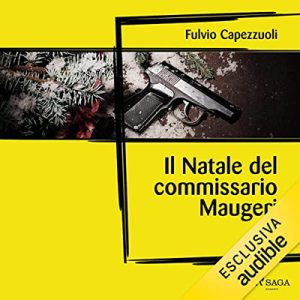 Fulvio Capezzuoli – Il Natale del commissario Maugeri (2022) (mp3 – 128 kbps)