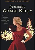 Michael Callahan - Cercando Grace Kelly (2016)