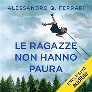 Alessandro Q. Ferrari – Le ragazze non hanno paura (2022) (mp3 – 128 kbps)