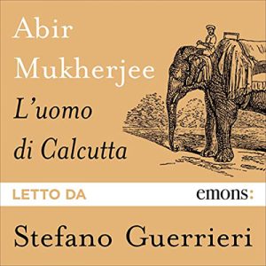 Abir Mukherjee – L’uomo di calcutta (2022) (mp3 – 128 kbps)