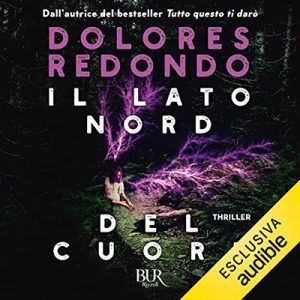 Dolores Redondo – Il lato nord del cuore (2022) (mp3 – 128 kbps)