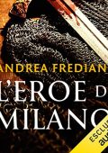 Andrea Frediani - L'eroe di Milano (2022) (mp3 - 128 kbps)