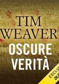 Tim Weaver - Oscure verità (2017) (mp3 - 64 kbps)