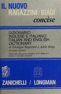 Giuseppe Ragazzini, Adele Biagi – Il Nuovo Ragazzini/Biagi. Concise. Dizionario Inglese e Italiano. Italian and English Dictionary (1986)