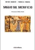 Henri Hubert, Marcel Mauss - Saggio Sul Sacrificio (2002)