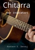 Gustavo E. Zerauj - Chitarra per Iniziatori (2020)
