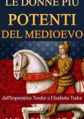Melissa Rank, Michael Rank - Le Donne Più Potenti del Medioevo (2015)