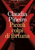 Claudia Pineiro - Piccoli colpi di fortuna (2016)