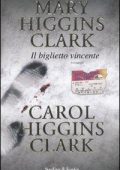 Mary Higgins Clark e Carol Higgins Clark - Il biglietto vincente (2009)