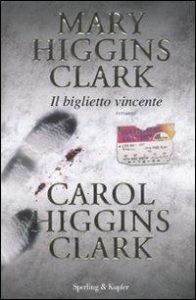 Mary Higgins Clark e Carol Higgins Clark – Il biglietto vincente (2009)