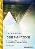 Erica Tabacco  - Degerminazione (2022)