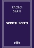 Paolo Sarpi - Scritti scelti (2013) UTET