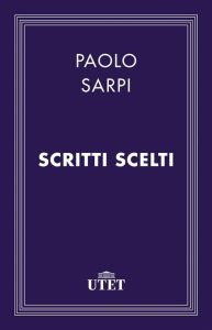 Paolo Sarpi – Scritti scelti (2013) UTET