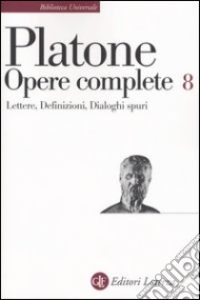 Platone – Opere Complete, Volume 8: Lettere, Definizioni, Dialoghi Spuri (2003)