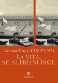 Massimiliano Timpano - La vita, se altro si dice (2017)