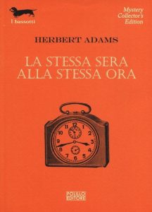 Herbert Adams      – La stessa sera alla stessa ora  (2013)