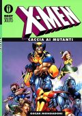 img Oscar Bestsellers 1101 - X-Men Caccia ai mutanti (Mondadori 2000-10)