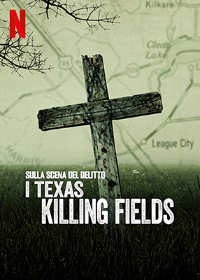 Sulla scena del delitto: I Texas Killing Fields – Stagione 1 (2022) [Completa] DLMux 1080p E-AC3+AC3 ITA ENG SUBS