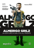 img Biografica 01 - Almerigo Grilz - Avventure di una vita al Fronte (Ferrogallico 2017-10-21)